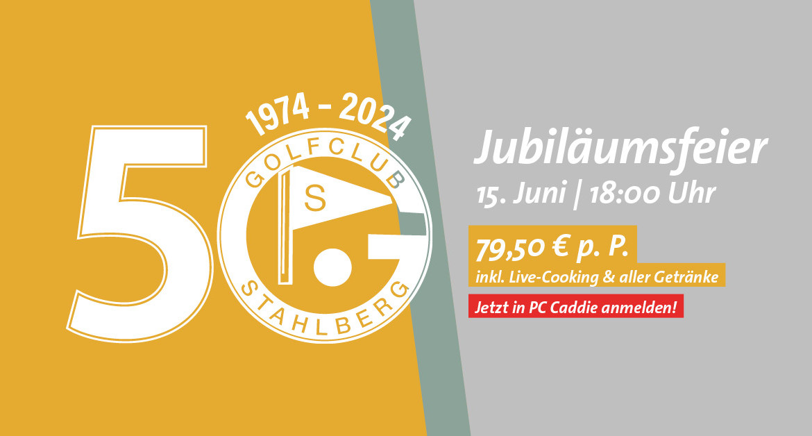 Jubiläumsfeier “50 Jahre Golfclub Stahlberg” am 15. Juni 2024.