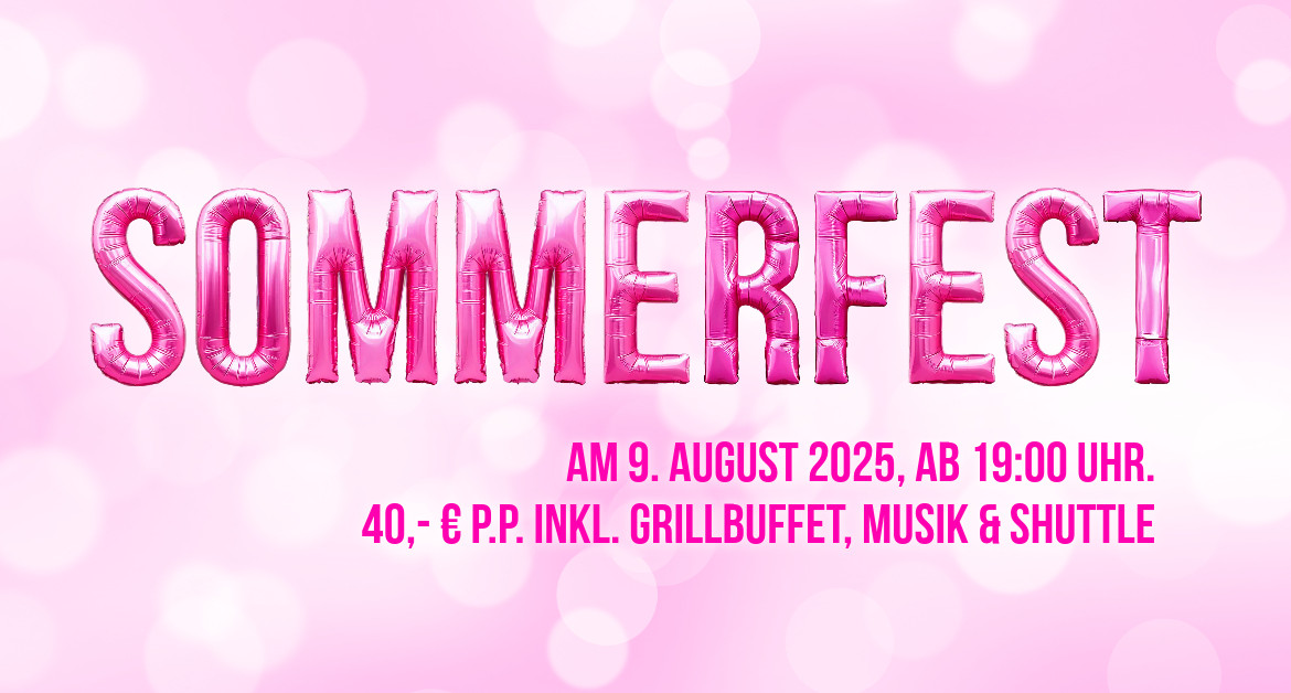 Wir feiern den Sommer: am 9. August 2025!